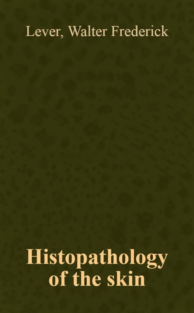 Histopathology of the skin