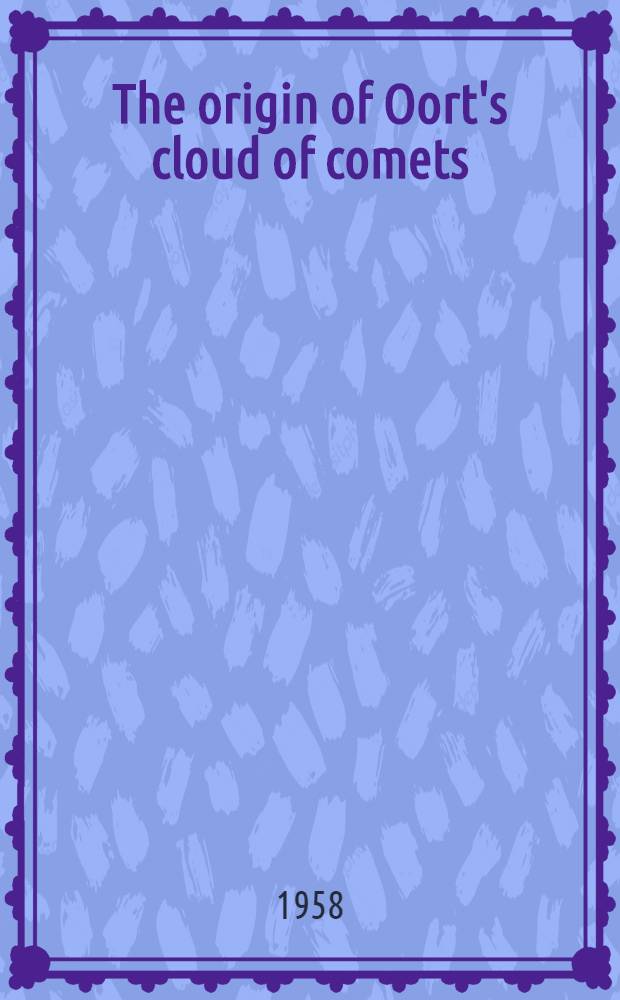 The origin of Oort's cloud of comets