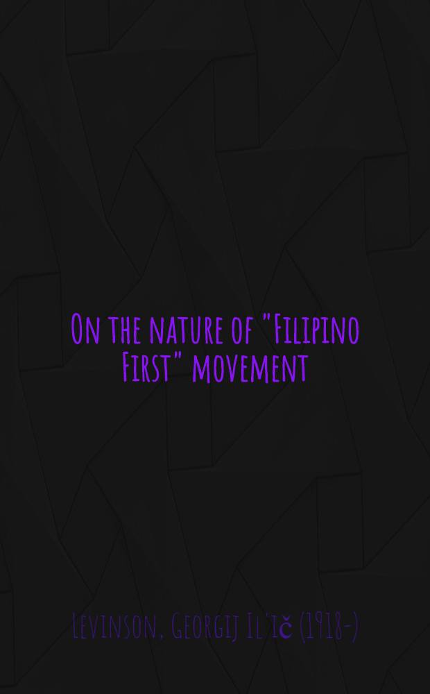 On the nature of "Filipino First" movement
