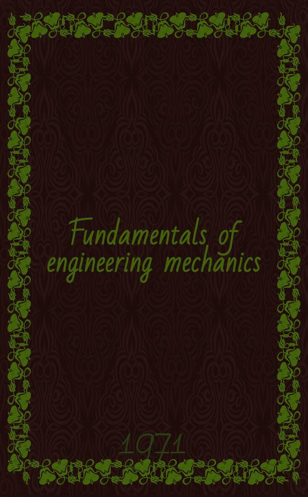 Fundamentals of engineering mechanics