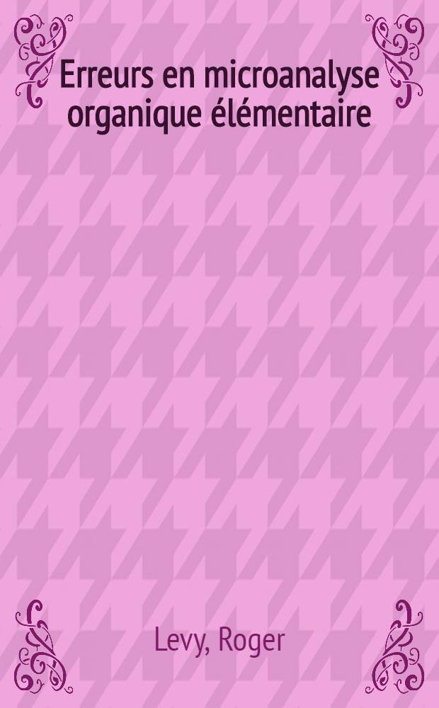 Erreurs en microanalyse organique &eacute;l&eacute;mentaire