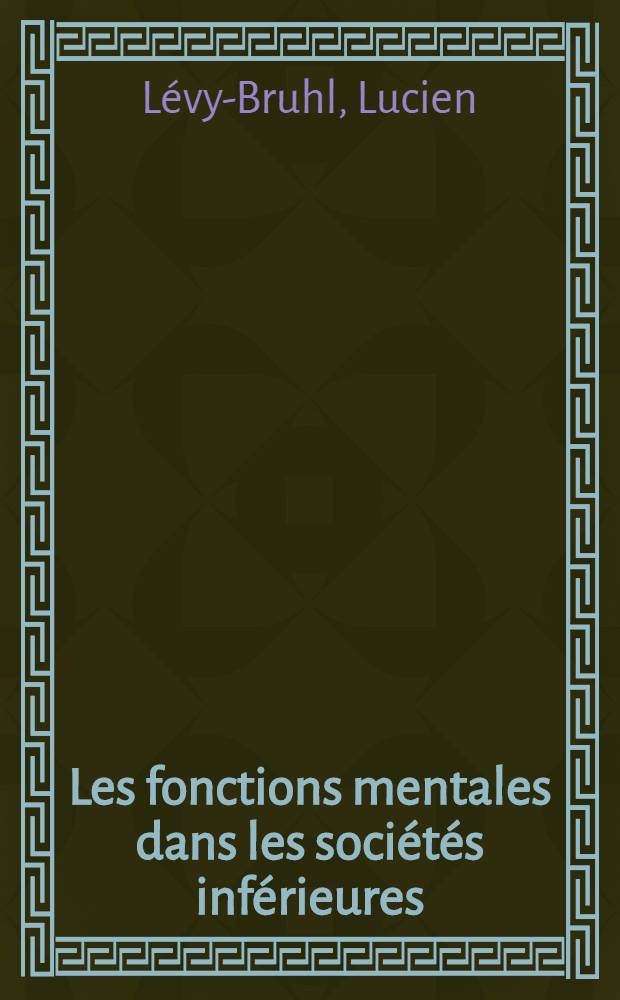 Les fonctions mentales dans les sociétés inférieures