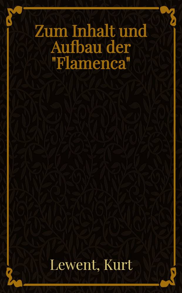 Zum Inhalt und Aufbau der "Flamenca"