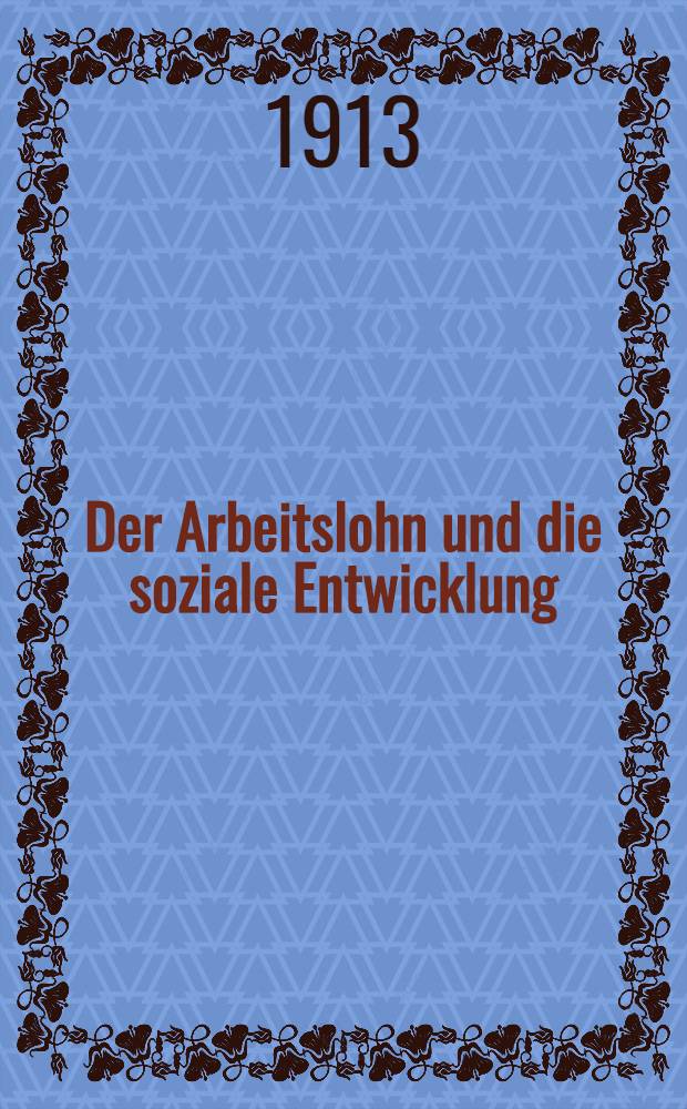 Der Arbeitslohn und die soziale Entwicklung