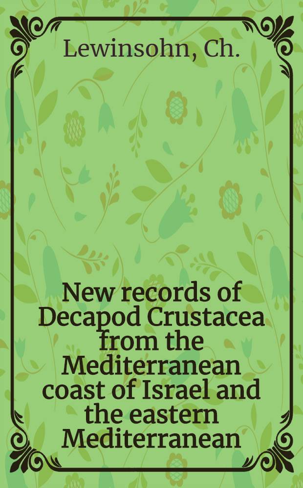 New records of Decapod Crustacea from the Mediterranean coast of Israel and the eastern Mediterranean
