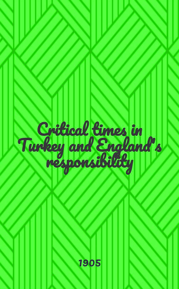 Critical times in Turkey and England's responsibility