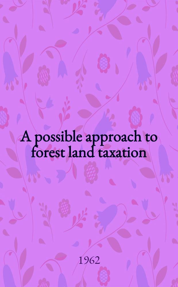 A possible approach to forest land taxation