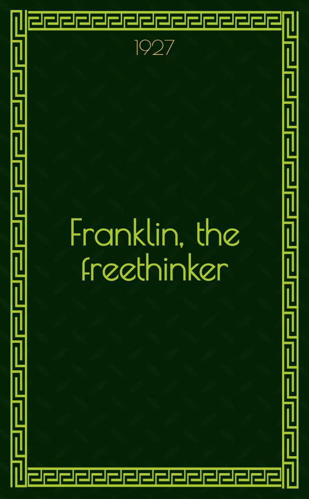 Franklin, the freethinker