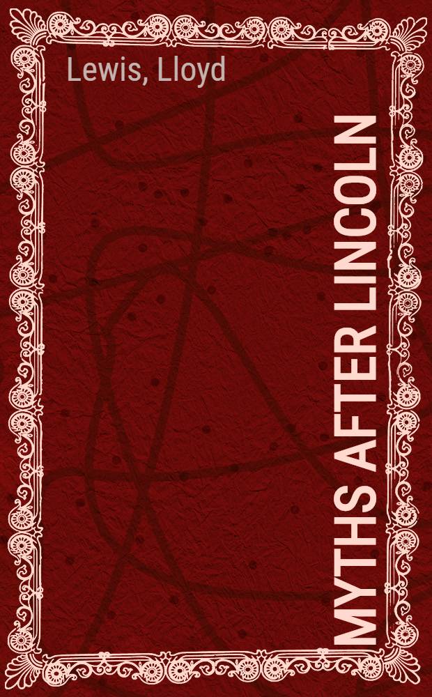 Myths after Lincoln