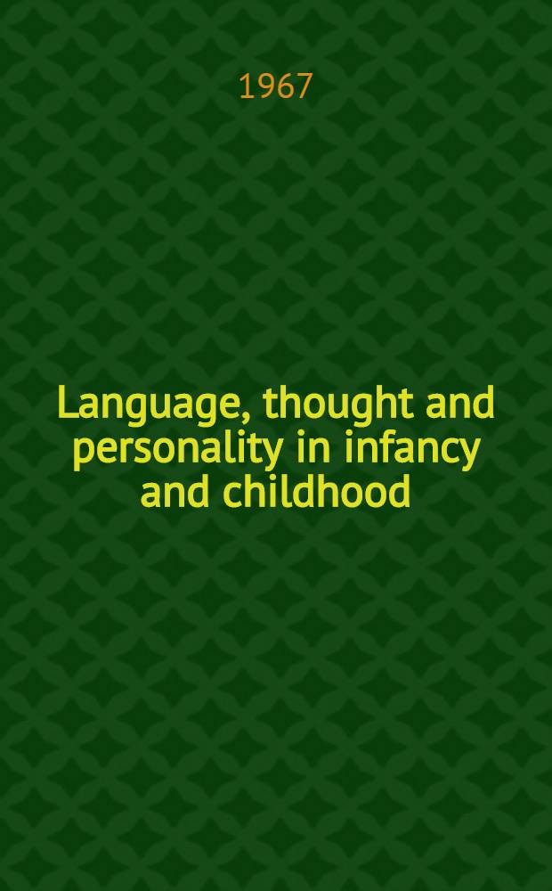 Language, thought and personality in infancy and childhood