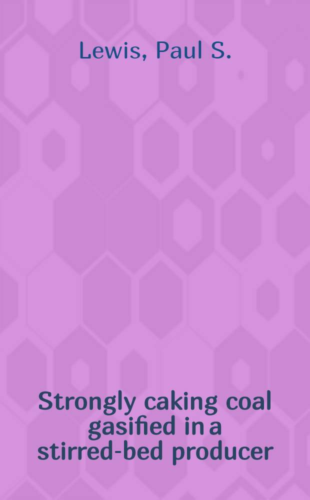 Strongly caking coal gasified in a stirred-bed producer