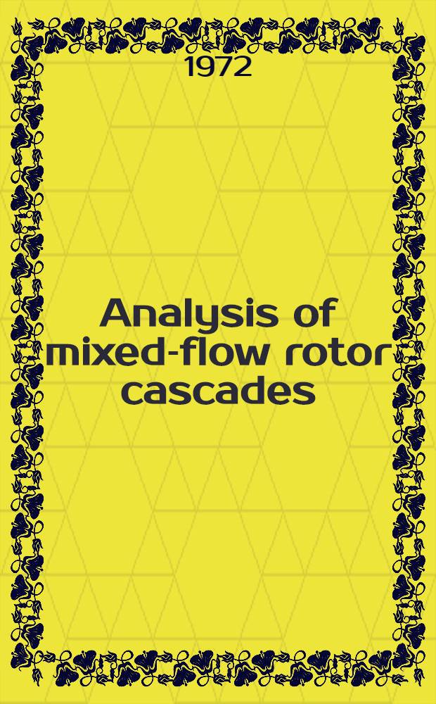 Analysis of mixed-flow rotor cascades