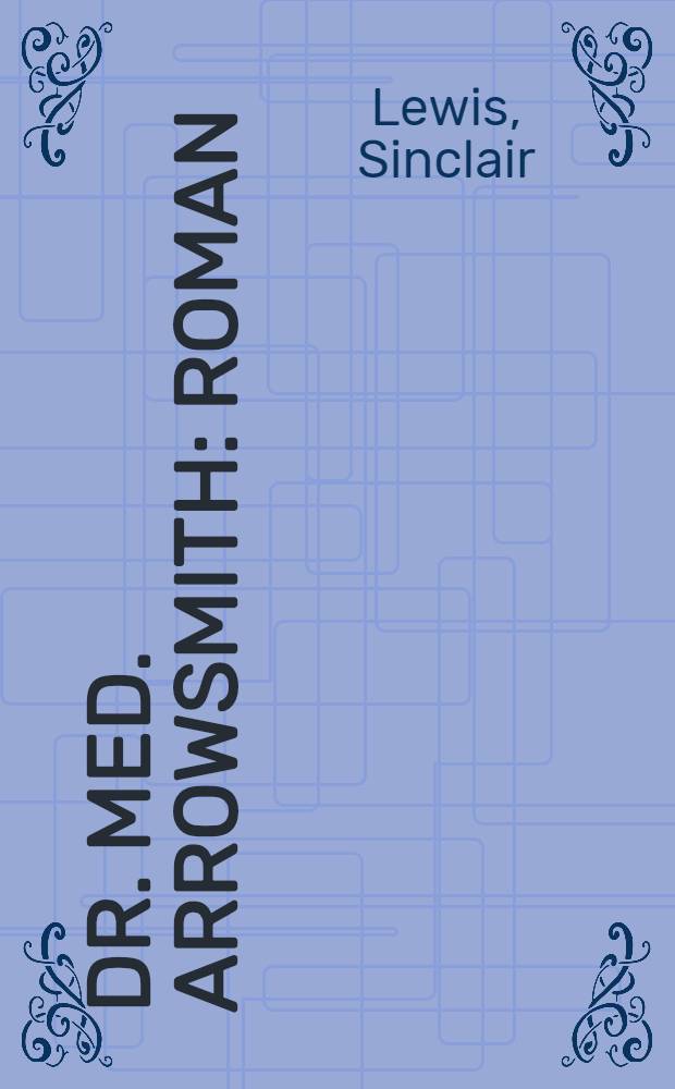 Dr. med. Arrowsmith : Roman