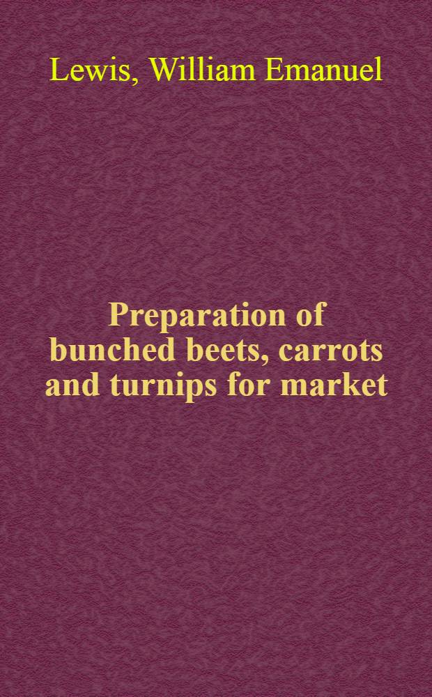 Preparation of bunched beets, carrots and turnips for market