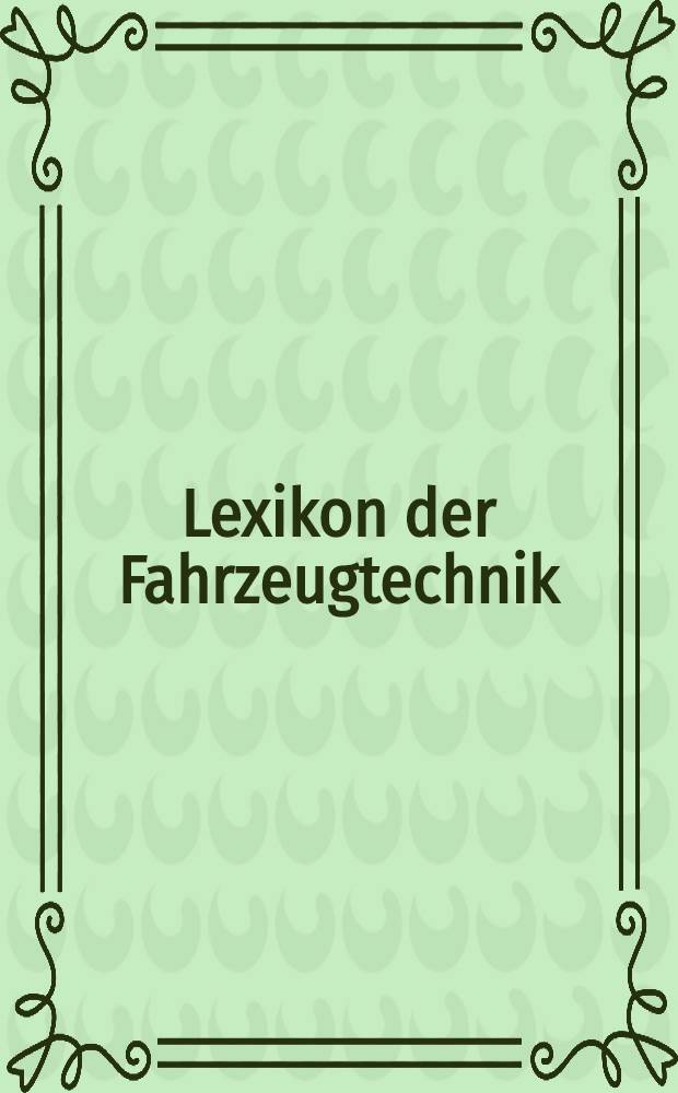 Lexikon der Fahrzeugtechnik