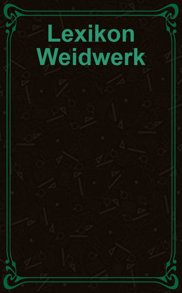 Lexikon Weidwerk