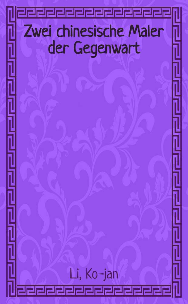 [Zwei chinesische Maler der Gegenwart