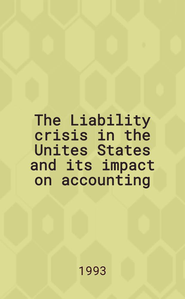 The Liability crisis in the Unites States and its impact on accounting