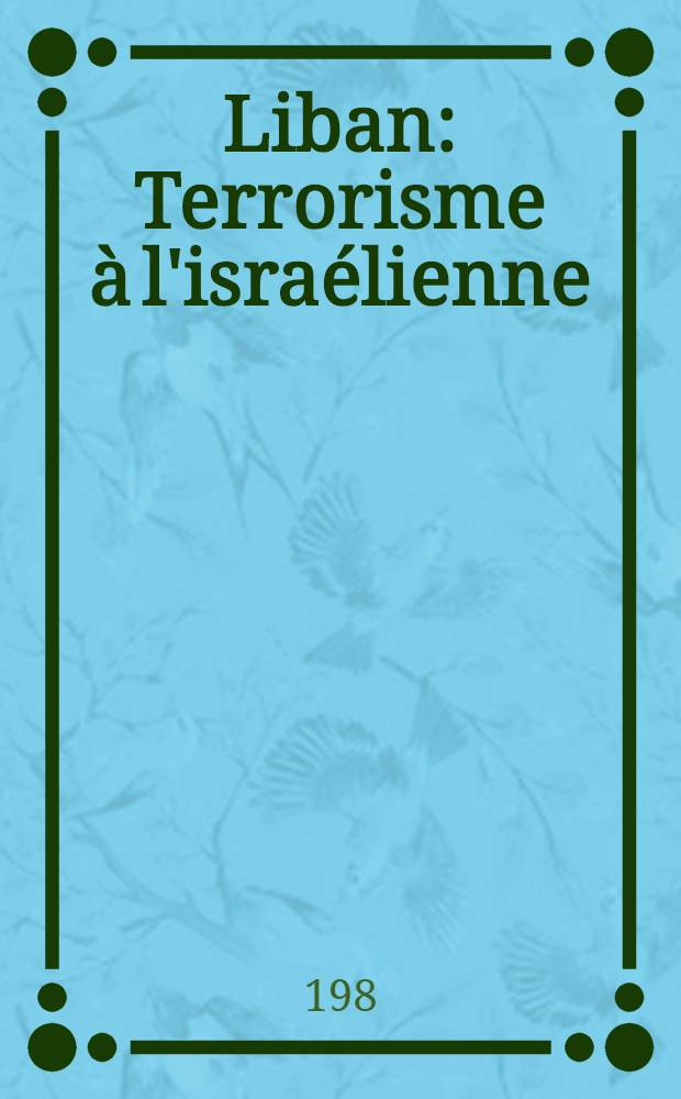 Liban : Terrorisme à l'israélienne