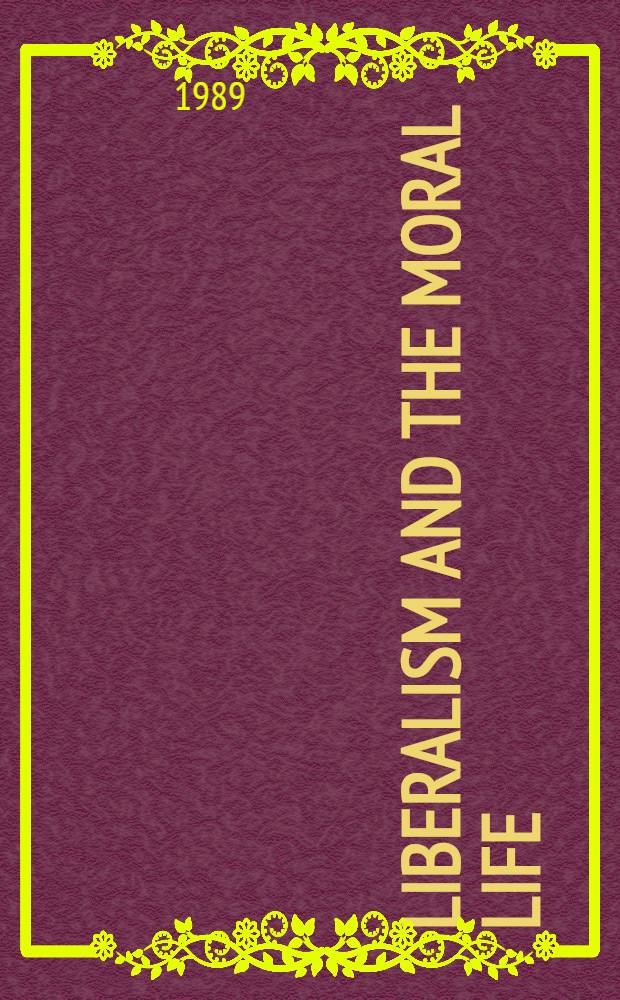 Liberalism and the moral life