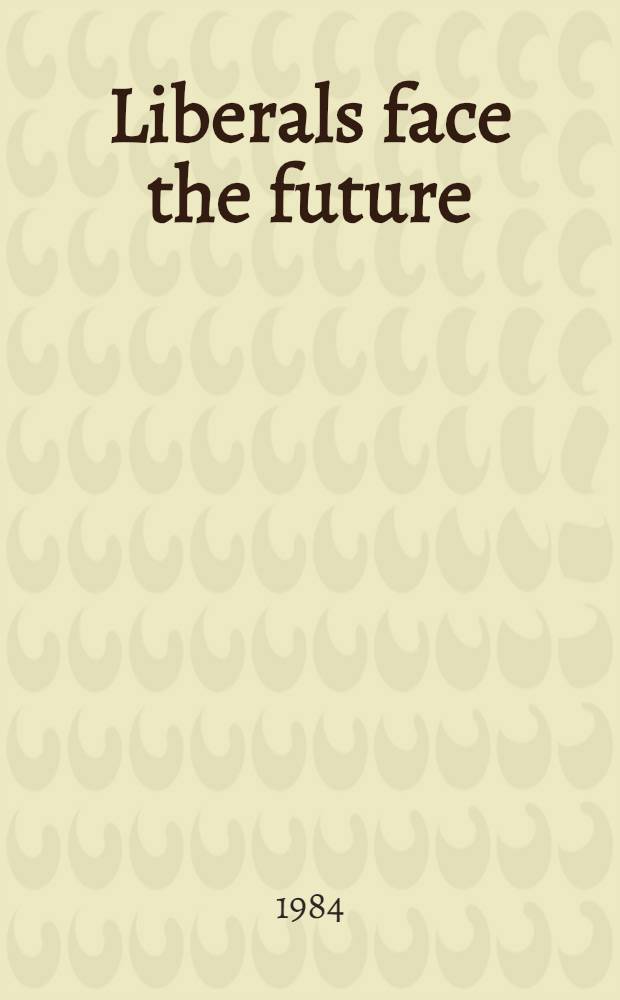 Liberals face the future : Essays on Austral. liberalism