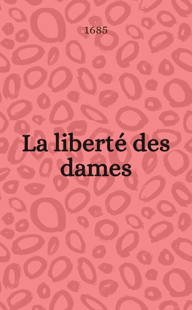 La libert&eacute; des dames