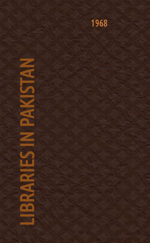 Libraries in Pakistan : A guide