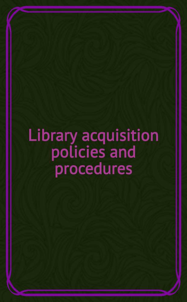 Library acquisition policies and procedures