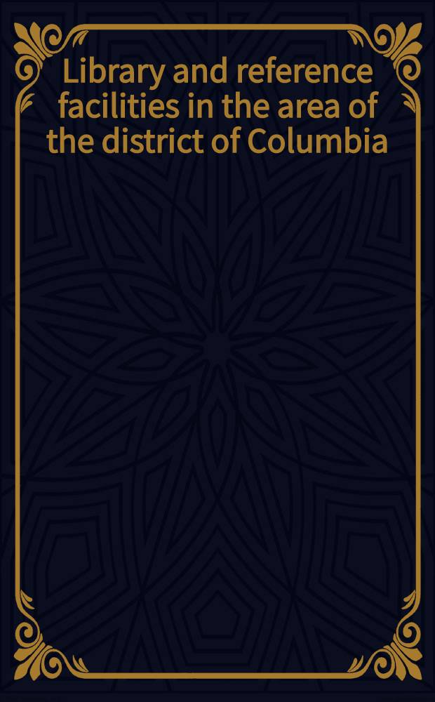 Library and reference facilities in the area of the district of Columbia