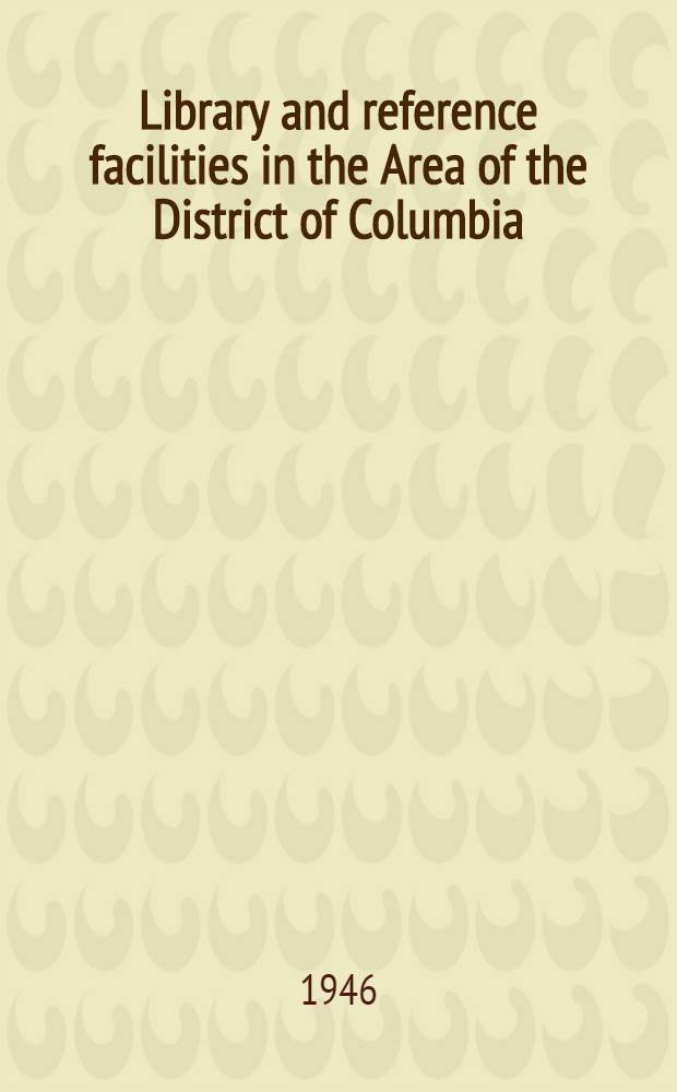 Library and reference facilities in the Area of the District of Columbia