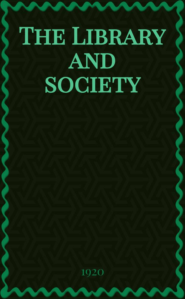 The Library and society : Reprints of papers and addresses
