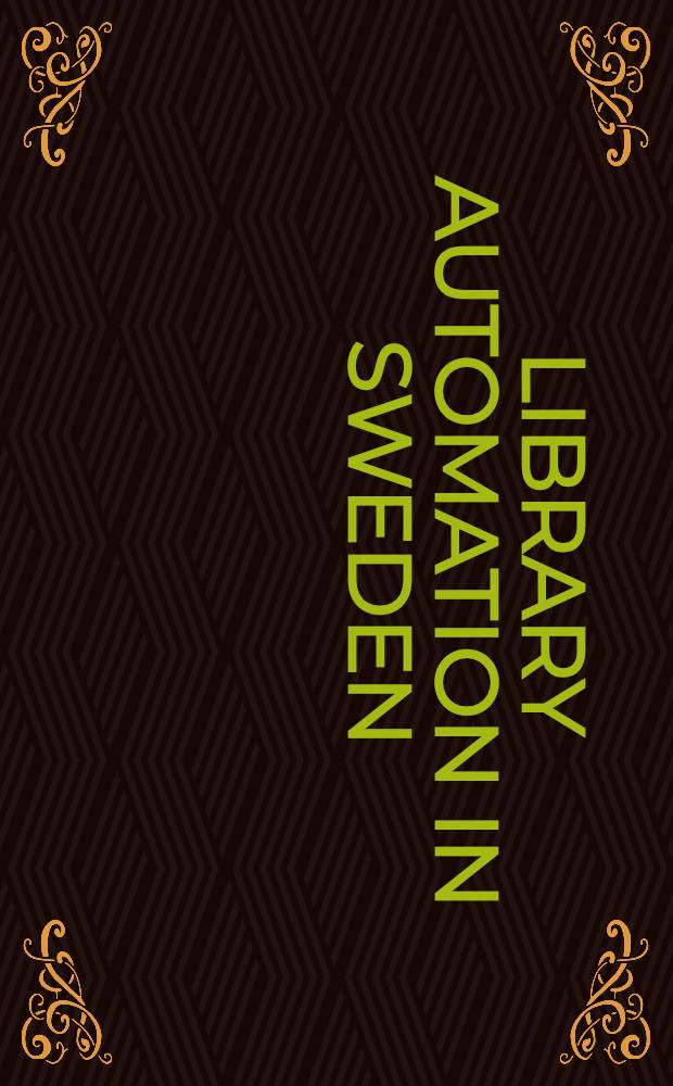 Library automation in Sweden : An overview
