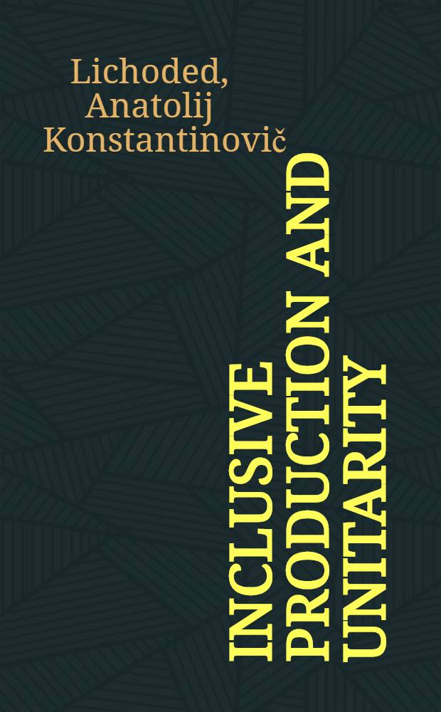 Inclusive production and unitarity