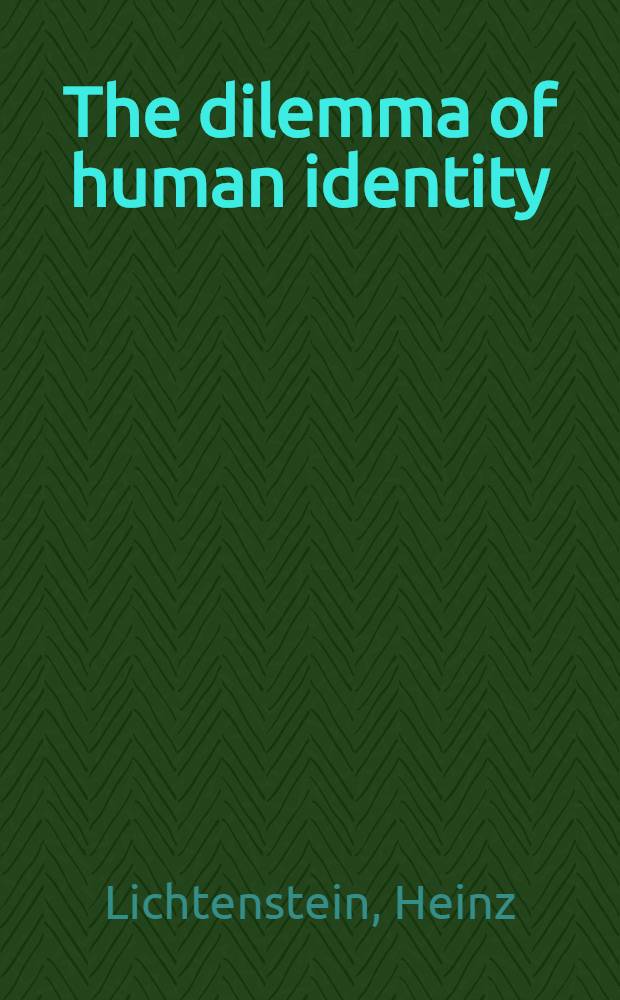 The dilemma of human identity
