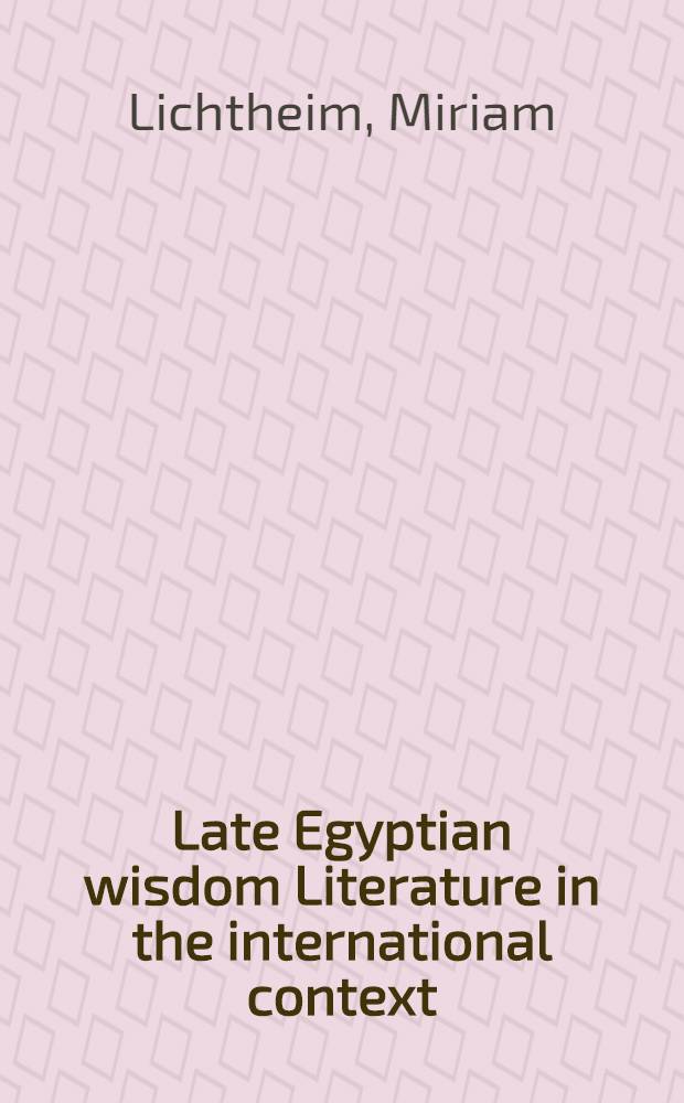 Late Egyptian wisdom Literature in the international context : A study of demotic instructions