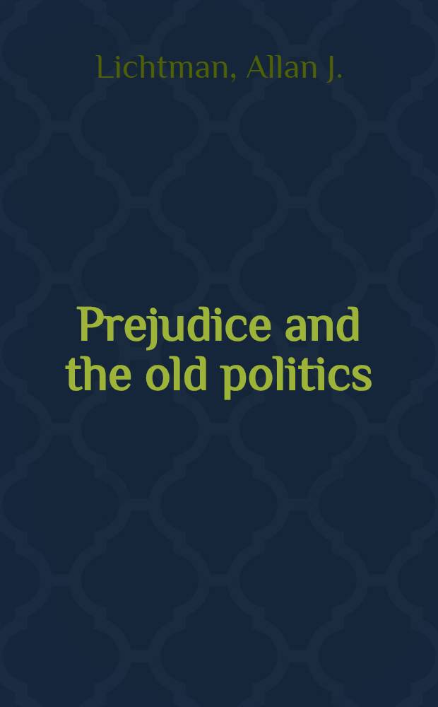 Prejudice and the old politics : The presidential election of 1928