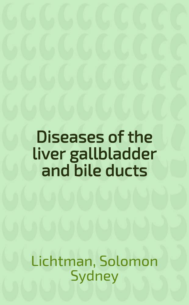Diseases of the liver gallbladder and bile ducts