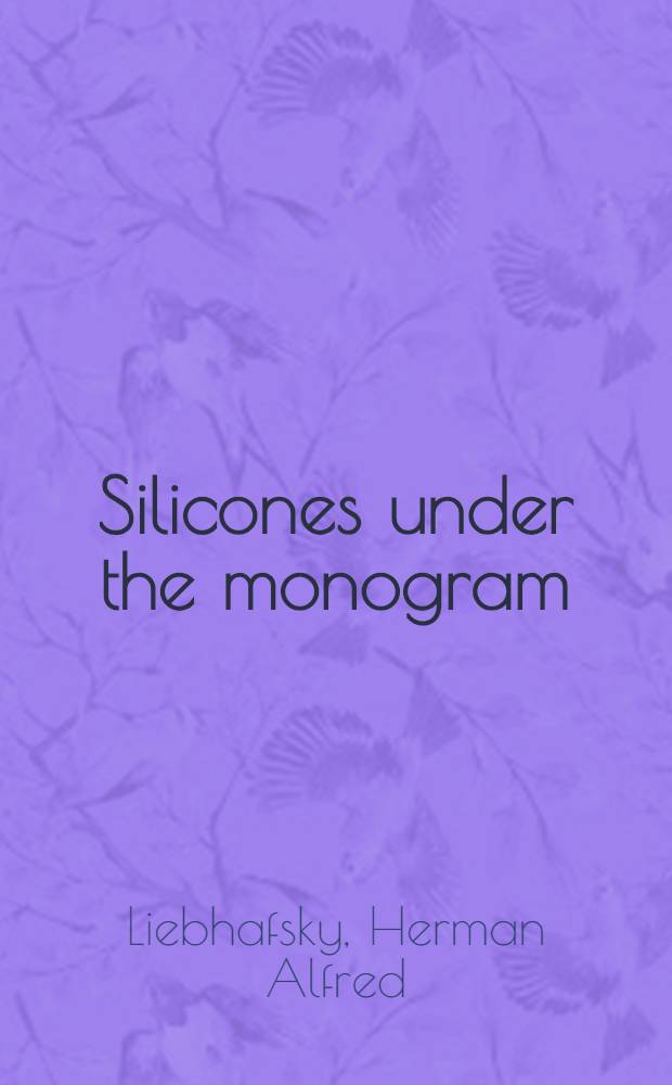 Silicones under the monogram : A story of industr. research