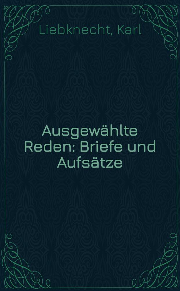Ausgew&auml;hlte Reden : Briefe und Aufs&auml;tze