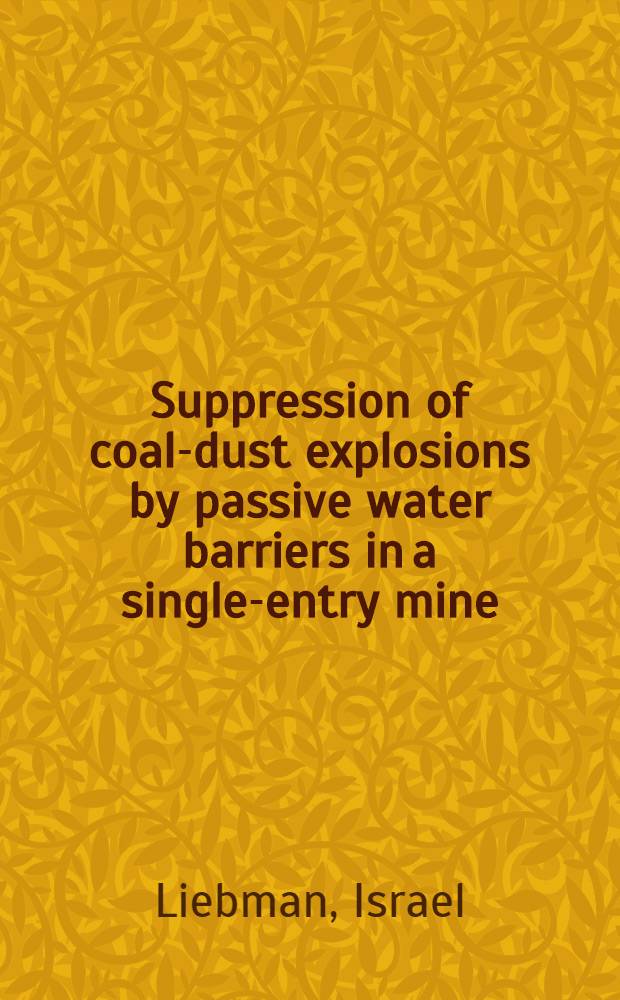 Suppression of coal-dust explosions by passive water barriers in a single-entry mine