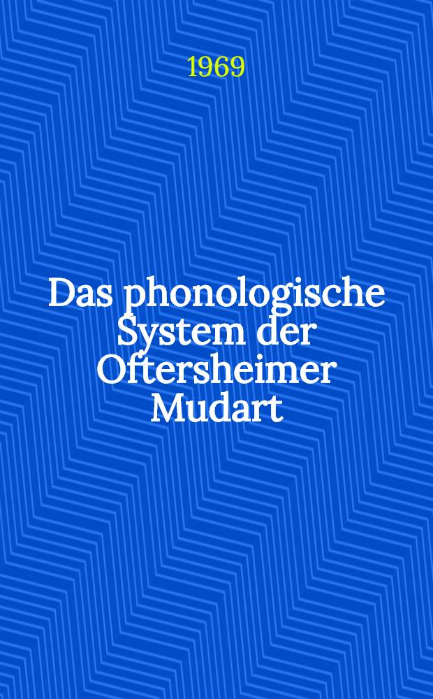 Das phonologische System der Oftersheimer Mudart