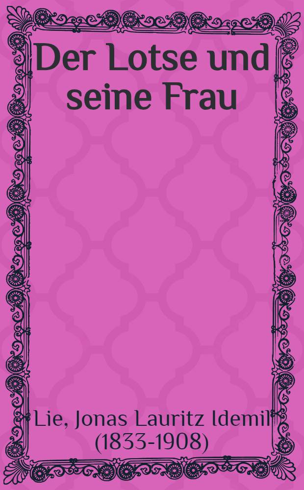 Der Lotse und seine Frau : Roman