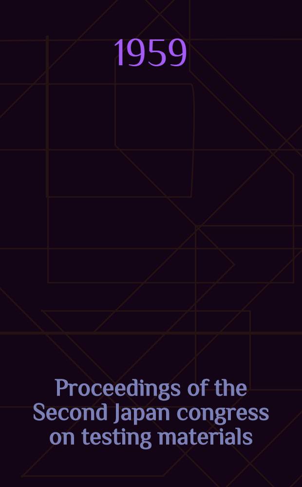Proceedings of the Second Japan congress on testing materials