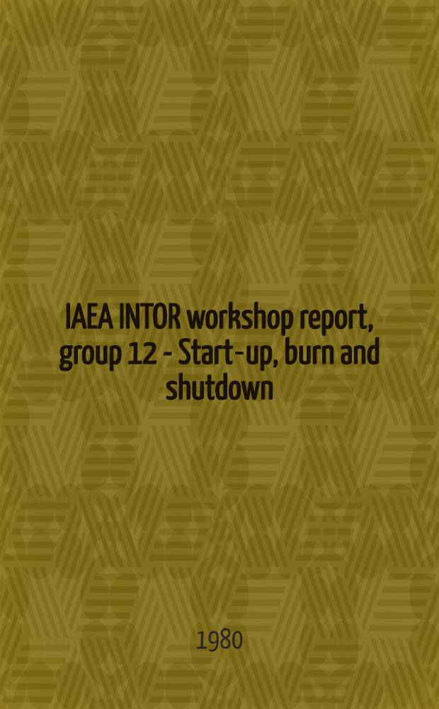 IAEA INTOR workshop report, group 12 - Start-up, burn and shutdown