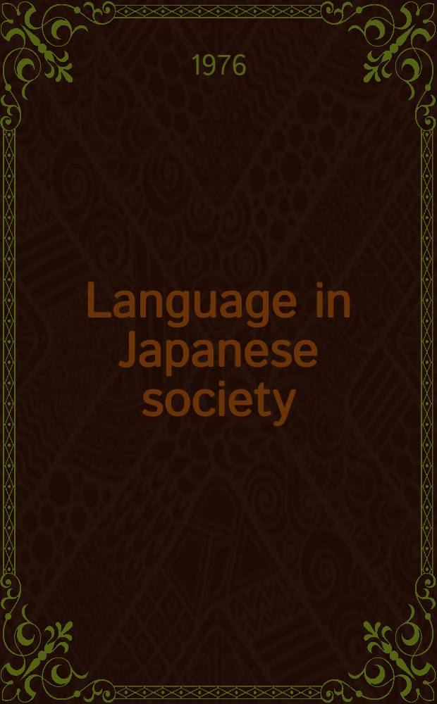Language in Japanese society : Current issues in sociolinguistics