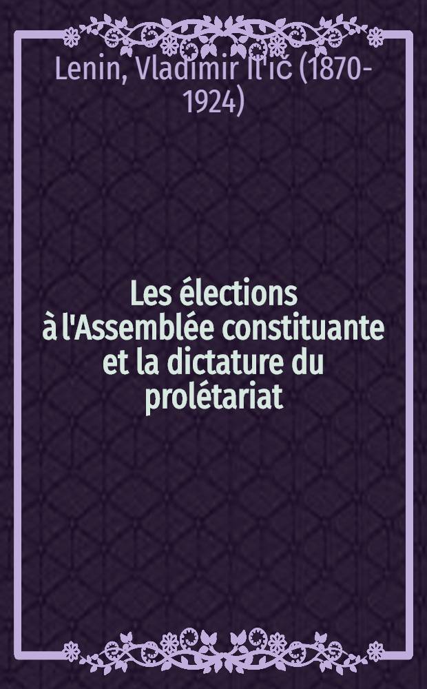 Les élections à l'Assemblée constituante et la dictature du prolétariat