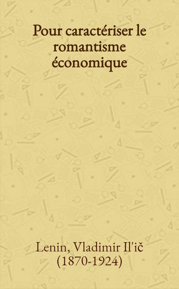 Pour caract&eacute;riser le romantisme &eacute;conomique