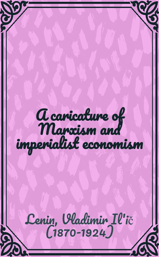 A caricature of Marxism and imperialist economism
