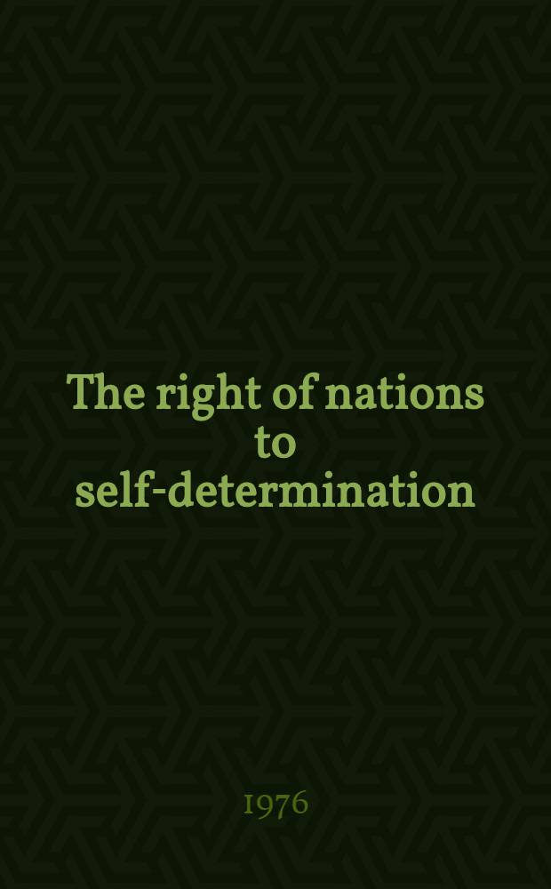 The right of nations to self-determination : Transl. from the Russ.