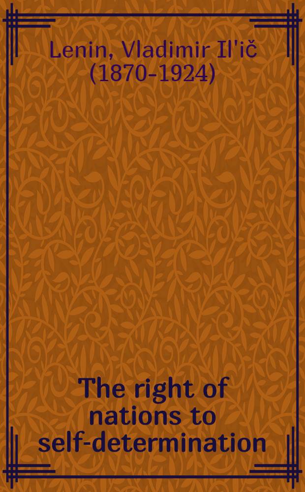 The right of nations to self-determination : Transl. from the Russ.